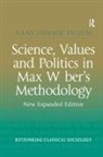 Hans Henrik Bruun - Science, Values and Politics in Max Weber''s Methodology