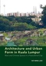 Yat Ming Loo, Yat Ming (University of Nottingham Ningbo Chi Loo, Loo Yat Ming - Architecture and Urban Form in Kuala Lumpur