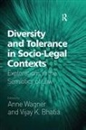 Vijay K Bhatia, Vijay K. Bhatia, Anne Wagner - Diversity and Tolerance in Socio-Legal Contexts
