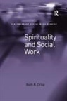 Beth R Crisp, Beth R. Crisp - Spirituality and Social Work