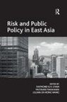 Mutsuko Takahashi, Takahashi Mutsuko, Raymond K H Chan, Raymond K. H. Chan, Raymond K.H. Chan - Risk and Public Policy in East Asia