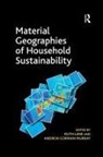 Andrew Gorman-Murray, Ruth Lane - Material Geographies of Household Sustainability