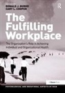 Ronald J Burke, Ronald J. Burke, Ronald J. (York University Burke, Cary L Cooper, Cary L. Cooper - Fulfilling Workplace
