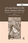 Katherine A. Mciver, KatherineA. McIver, Katherine A. Mciver, KatherineA. McIver, McIver Katherine A. - Art and Music in the Early Modern Period