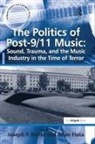 Brian Flota, Joseph P Fisher, Joseph P. Fisher - Politics of Post 9;11 Music: Sound, Trauma, and the Music Industry