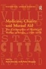 Peter Shapely, Shapely Peter, Anne Borsay, Borsay Anne - Medicine, Charity and Mutual Aid