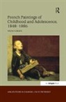 Anna Green, Green Anna - French Paintings of Childhood and Adolescence, 18481886