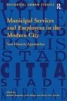 Michèle Dagenais, Michele Maver Dagenais, Irene Maver - Municipal Services and Employees in the Modern City