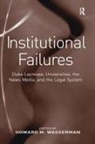 Howard M. Wasserman, Howard M Wasserman, Howard M. Wasserman - Institutional Failures