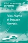 Marina Van Geenhuizen, Marina Van Rietveld Geenhuizen, Piet Rietveld, Aura Reggiani - Policy Analysis of Transport Networks