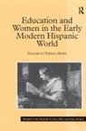Elizabeth Teresa Howe - Education and Women in the Early Modern Hispanic World