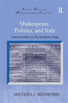 Michael J Redmond, Michael J. Redmond - Shakespeare, Politics, and Italy