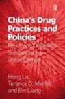 Bin Liang, Hong Lu, Hong Miethe Lu, Terance D Miethe, Terance D. Miethe - China''s Drug Practices and Policies
