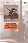 Haim Yacobi, Yacobi Haim, Tovi Fenster, Fenster Tovi - Remembering, Forgetting and City Builders