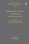 Jon Stewart - Volume 12, Tome V: Kierkegaard s Influence on Literature, Criticism