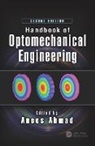 Anees (Raytheon Missile Systems Ahmad, Anees Ahmad, Ahmad Anees - Handbook of Optomechanical Engineering