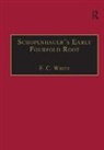 F. C. White - Schopenhauer''s Early Fourfold Root