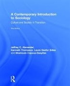 Jeffrey Alexander, Jeffrey Alexander Alexander, Jeffrey C. Alexander, Alexander Jeffrey, Moshoula Capous-Desyllas, Capous-Desyllas Moshoula... - Contemporary Introduction to Sociology
