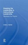 Linda L. Carrier - Keeping the Leadership in Instructional Leadership