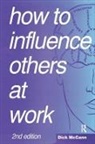 Dick McCann, McCann Dick - How to Influence Others At Work