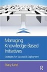 Stacy Land, Land Stacy - Managing Knowledge-Based Initiatives