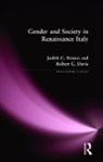 Judith C. Brown, Judith C. Davis Brown, Brown Judith C., Robert C. Davis - Gender and Society in Renaissance Italy