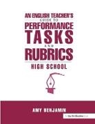 Amy Benjamin, Amy (National Literacy Consultant Benjamin, Benjamin Amy - English Teacher''s Guide to Performance Tasks and Rubrics