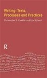 Christopher N Candlin, Christopher N. Hyland Candlin, Ken Hyland, Christopher N Candlin, Christopher N. Candlin, Ken Hyland - Writing: Texts, Processes and Practices
