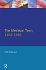 Richard Holt, Richard Rosser Holt, Holt Richard, Gervase Rosser, Rosser Gervase, Richard Holt... - Medieval Town in England 1200-1540
