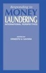 Ernesto Savona, Ernesto (University of Trento Savona - Responding to Money Laundering