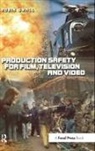 Robin Small, Robin (Senior Lecturer in Television Small - Production Safety for Film, Television and Video