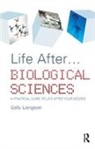 Sally Longson, Sally (Careers Advisor and Life Coach Longson, Longson Sally - Life After...biological Sciences