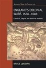 Bruce Lenman - England''s Colonial Wars 1550-1688