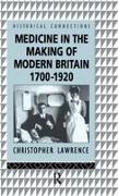 Christopher Lawrence, Lawrence Christopher - Medicine in the Making of Modern Britain, 1700-1920