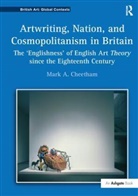 Mark A. Cheetham, MarkA. Cheetham, Cheetham Mark A. - Artwriting, Nation, and Cosmopolitanism in Britain