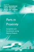 Cesar Ducruet, César Ducruet, Theo Notteboom, Notteboom Theo - Ports in Proximity Competition and Coordination Among Adjacent Seaports