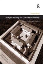 Donia Zhang - Courtyard Housing and Cultural Sustainability