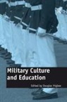 Douglas Higbee, Douglas Higbee - Military Culture and Education