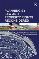Barrie Hartmann Needham, Thomas Hartmann, Barrie Needham - Planning By Law and Property Rights Reconsidered
