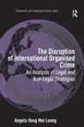 Angela Veng Mei Leong, Leong Angela Veng Mei - Disruption of International Organised Crime