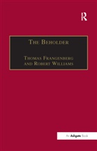 Robert (University of Lethbridge Williams, Thomas Frangenberg, Frangenberg Thomas, Robert Williams, Williams Robert - Beholder