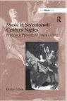 Dinko Fabris, Fabris Dinko - Music in Seventeenth-Century Naples