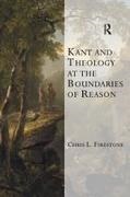 Chris L Firestone, Chris L. Firestone - Kant and Theology At the Boundaries of Reason