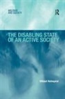 Mikael Holmqvist - Disabling State of an Active Society