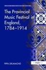 Pippa Drummond, Drummond Pippa - Provincial Music Festival in England, 17841914