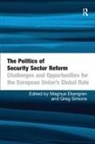 Magnus Ekengren, Magnus Simons Ekengren, Magnus Ekengren, Greg Simons - Politics of Security Sector Reform