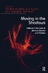 Liz Kelly, Liz Kelly, Yasmin Rehman, Rehman Yasmin, Hannana Siddiqui, Siddiqui Hannana - Moving in the Shadows