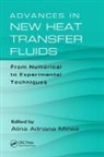 Alina Adriana (Technical University Gheorgh Minea, Alina Adriana Minea, Minea Alina Adriana - Advances in New Heat Transfer Fluids