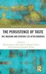 Malcolm (University of the Arts Quinn, Dave Beech, Michael Lehnert, Malcolm Quinn, Carol Tulloch, Tulloch Carol... - Persistence of Taste