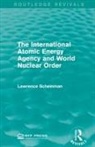 Lawrence Scheinman - International Atomic Energy Agency and World Nuclear Order